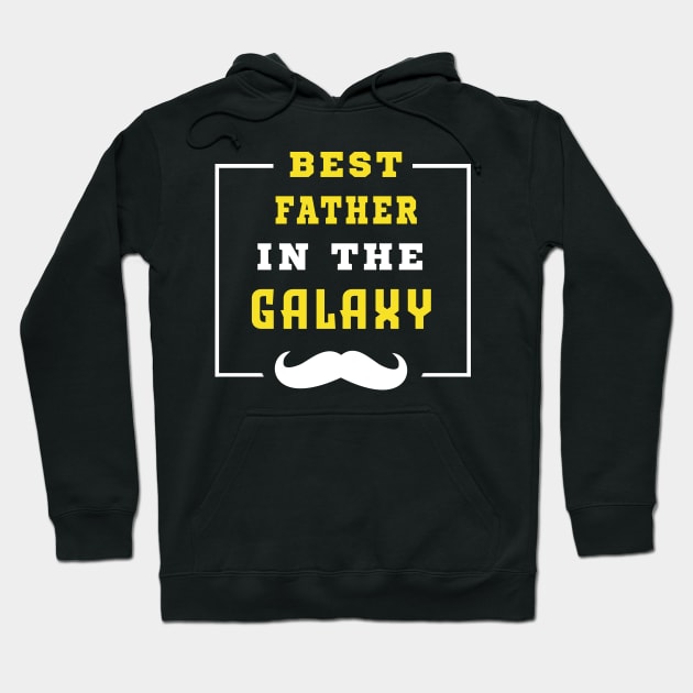 Best Father In The Galaxy Shirt Father's Day Gift Hoodie by CareTees